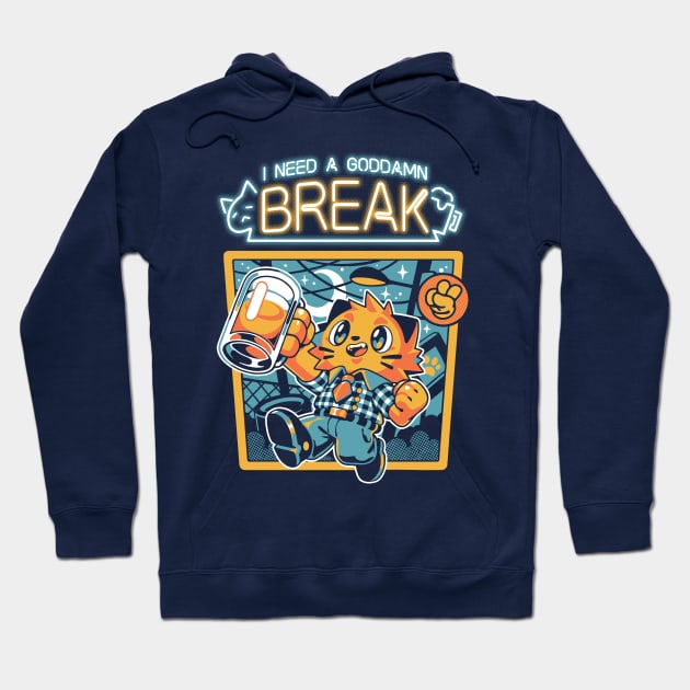 I Need a Break Hoodie by Ilustrata